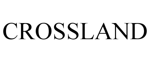 Trademark Logo CROSSLAND