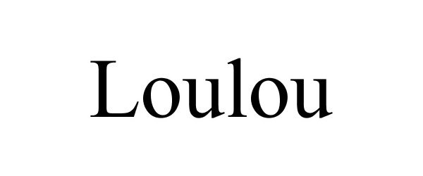 Trademark Logo LOULOU