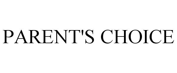 Trademark Logo PARENT'S CHOICE