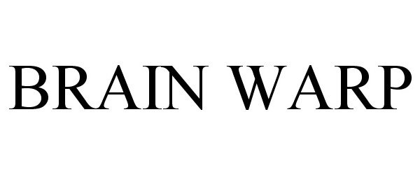 BRAIN WARP