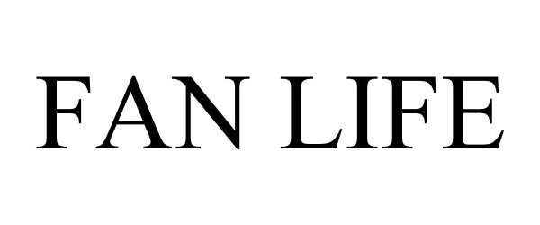 Trademark Logo FAN LIFE