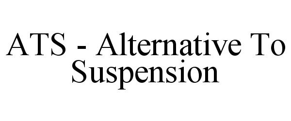 ATS - ALTERNATIVE TO SUSPENSION