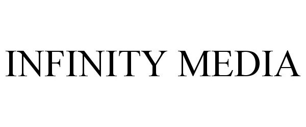 Trademark Logo INFINITY MEDIA