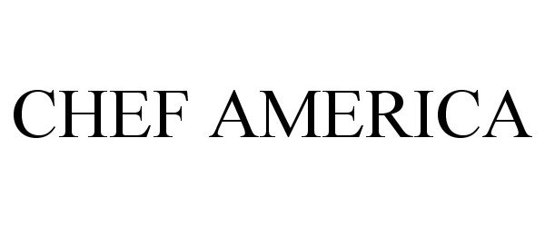 Trademark Logo CHEF AMERICA