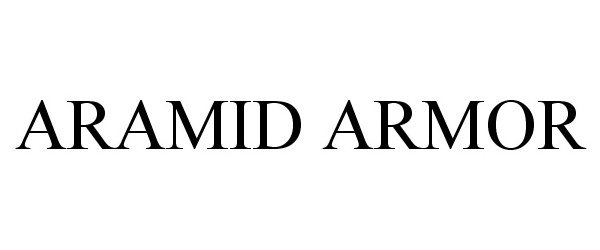 Trademark Logo ARAMID ARMOR