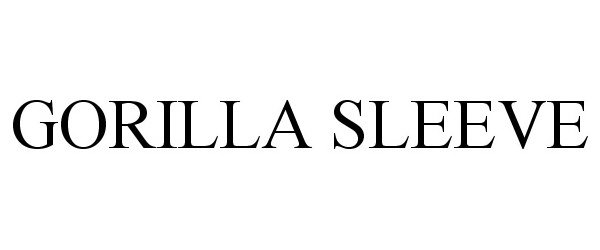 Trademark Logo GORILLA SLEEVE