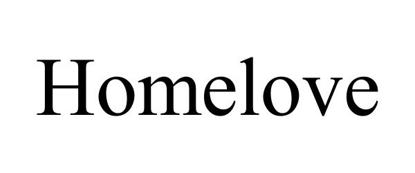 Trademark Logo HOMELOVE