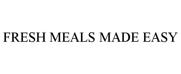  FRESH MEALS MADE EASY