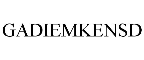 Trademark Logo GADIEMKENSD