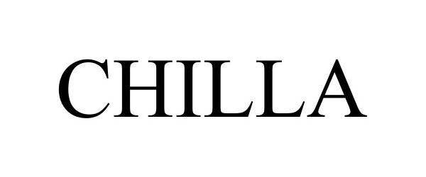 Trademark Logo CHILLA