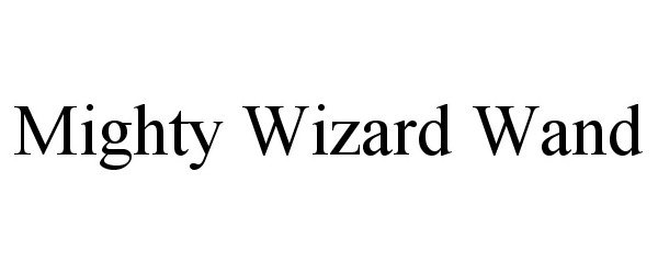  MIGHTY WIZARD WAND