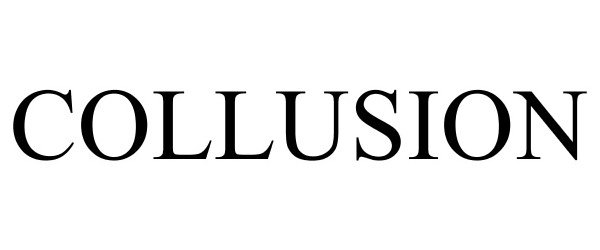 Trademark Logo COLLUSION