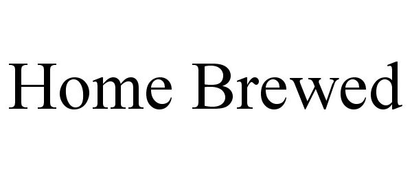 Trademark Logo HOME BREWED