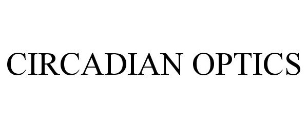Trademark Logo CIRCADIAN OPTICS