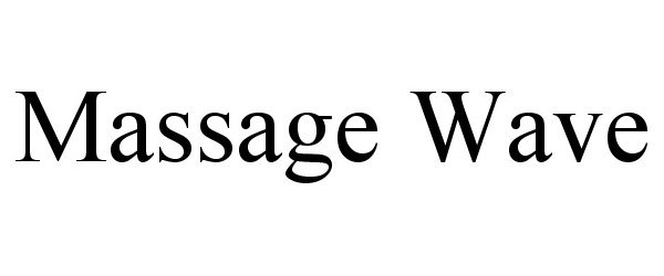 Trademark Logo MASSAGE WAVE