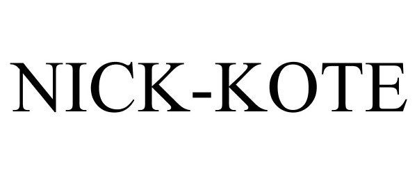 Trademark Logo NICK-KOTE