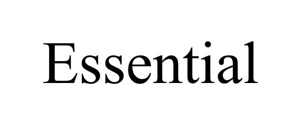 Trademark Logo ESSENTIAL