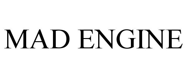 Trademark Logo MAD ENGINE