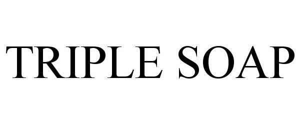 Trademark Logo TRIPLE SOAP