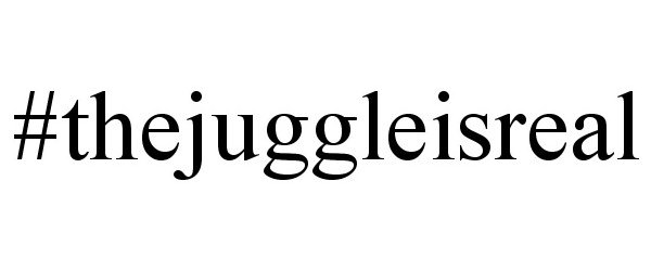 Trademark Logo #THEJUGGLEISREAL