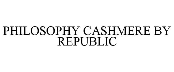  PHILOSOPHY CASHMERE BY REPUBLIC