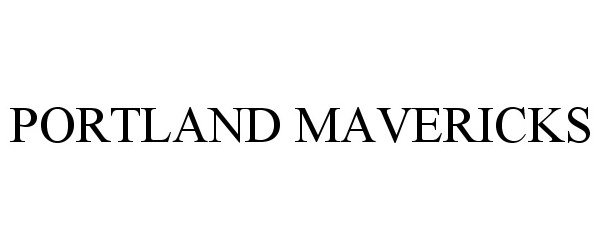 Trademark Logo PORTLAND MAVERICKS