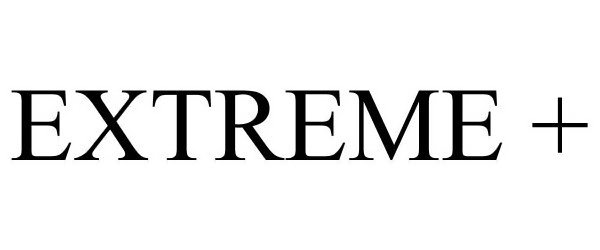 Trademark Logo EXTREME +