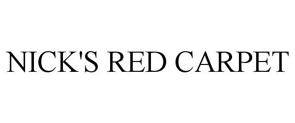 Trademark Logo NICK'S RED CARPET
