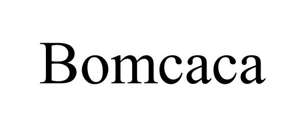 Trademark Logo BOMCACA