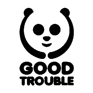 GOOD TROUBLE