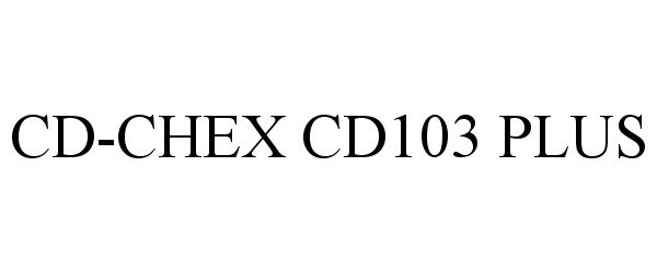 Trademark Logo CD-CHEX CD103 PLUS