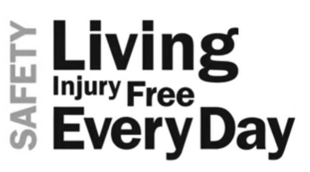  SAFETY LIVING INJURY FREE EVERYDAY