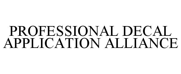 PROFESSIONAL DECAL APPLICATION ALLIANCE