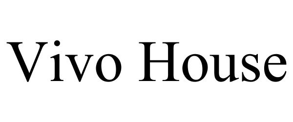 Trademark Logo VIVO HOUSE
