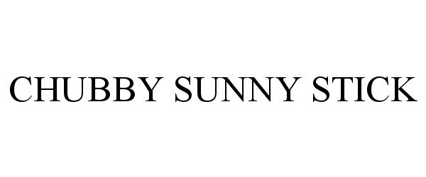  CHUBBY SUNNY STICK