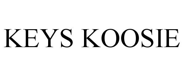 Trademark Logo KEYS KOOSIE