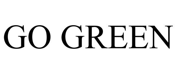 Trademark Logo GO GREEN