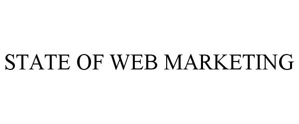  STATE OF WEB MARKETING