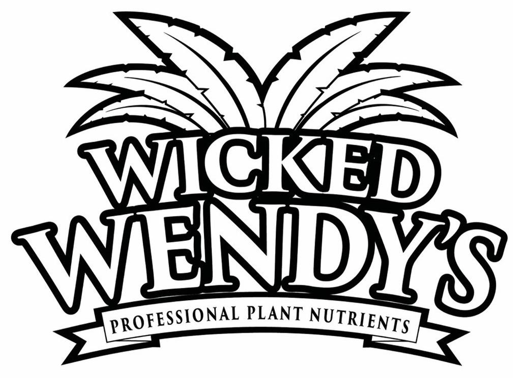  WICKED WENDY'S PROFESSIONAL PLANT NUTRIENTS