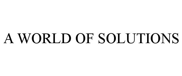 Trademark Logo A WORLD OF SOLUTIONS