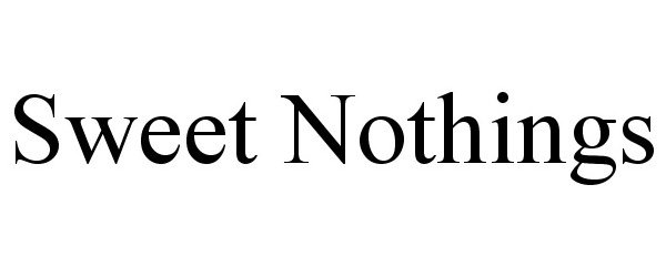 Trademark Logo SWEET NOTHINGS