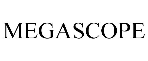 Trademark Logo MEGASCOPE