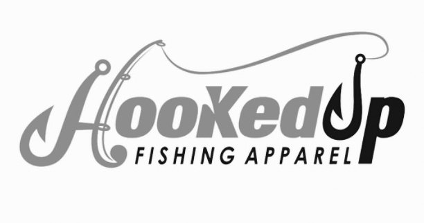 HOOKED UP FISHING APPAREL - Hooked Up Fishing Apparel Trademark