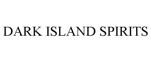 Trademark Logo DARK ISLAND SPIRITS