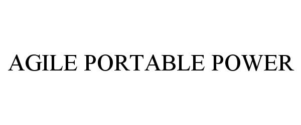 Trademark Logo AGILE PORTABLE POWER