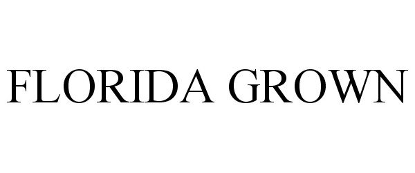 FLORIDA GROWN