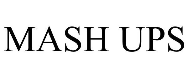 Trademark Logo MASH UPS