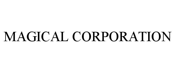 Trademark Logo MAGICAL CORPORATION