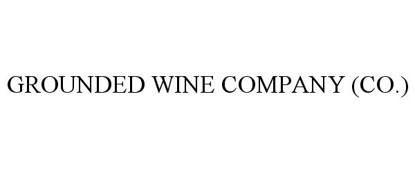  GROUNDED WINE COMPANY (CO.)