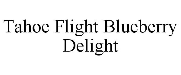 Trademark Logo TAHOE FLIGHT BLUEBERRY DELIGHT